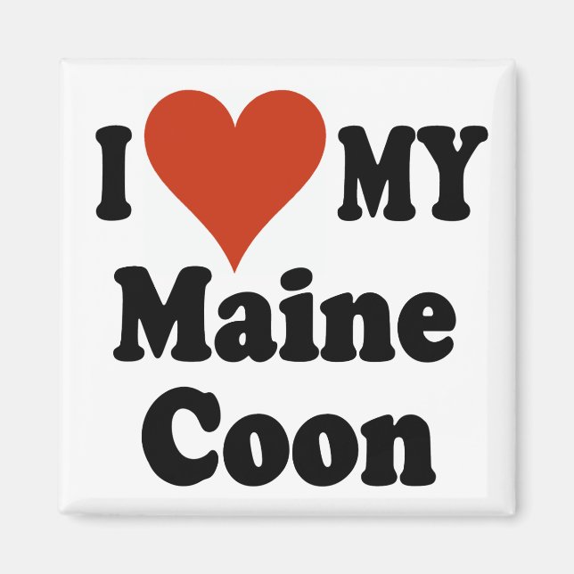 I Love My Maine Coon Cat Gifts and Apparel Magnet (Front)