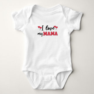 I love my Mama Baby Bodysuit