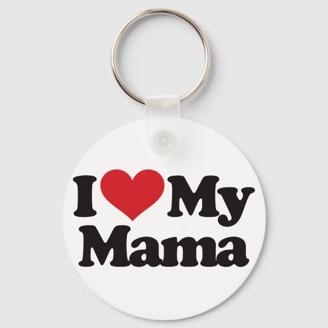 I Love My Mama Key Ring (Front)