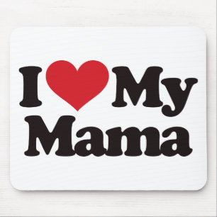 I Love My Mama Mouse Mat