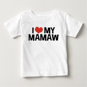 I Love My Mamaw Baby T-Shirt