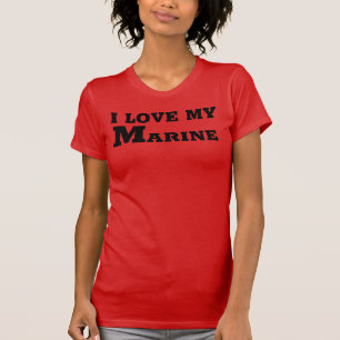 I LOVE MY MARINE T-Shirt