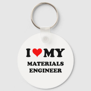 I Love My Materials Engineer Key Ring