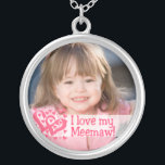 I LOVE MY MEEMAW Necklace<br><div class="desc">This pretty "I Love My Meemaw" necklace makes a beautiful keepsake. Click the "CUSTOMIZE IT" button to add your text & photo. For questions or help,  contact: cheryl@cheryldanielsart.com. Necklace design by Cheryl Daniels © 2010.</div>
