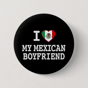 I love my Mexican Boyfriend with Heart Flag 6 Cm Round Badge
