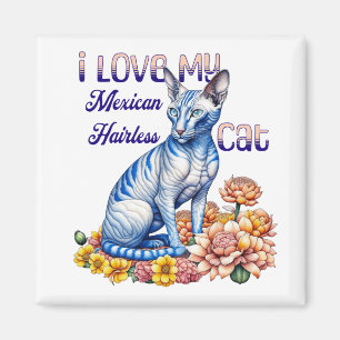 I Love my Mexican Hairless Cat Magnet