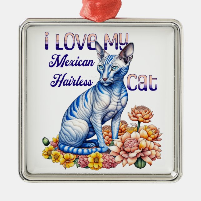 I Love my Mexican Hairless Cat Metal Tree Decoration (Front)