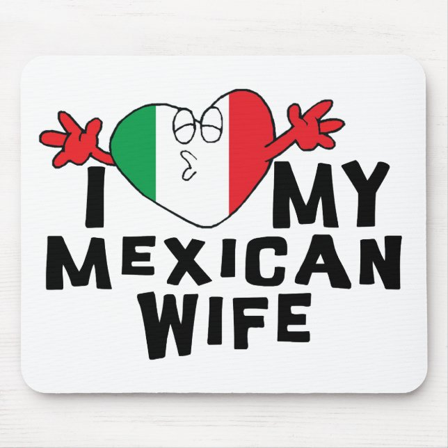 I Love My Mexican Wife Mouse Mat (Front)