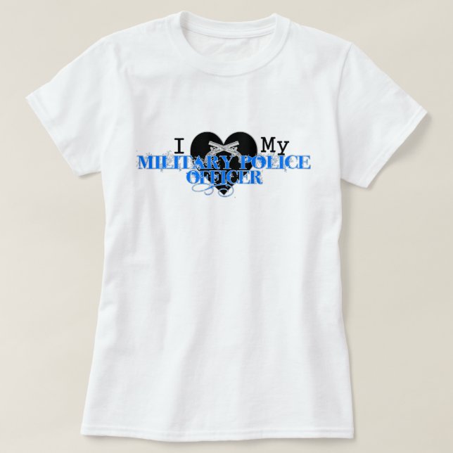 I Love my Military Police Officer T-Shirt (Design Front)