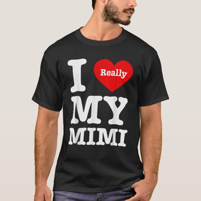 I Love My Mimi Funny I Heart My Mimi  T-Shirt (Front)