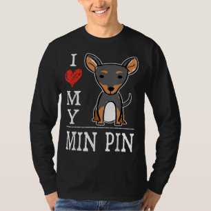 I Love My Min Pin Gift Cute Cartoon Miniature Pins T-Shirt