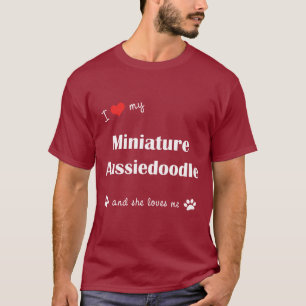 I Love My Miniature Aussiedoodle (Female Dog) T-Shirt