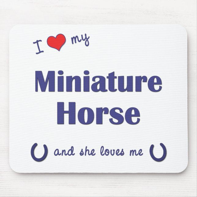 I Love My Miniature Horse (Female Horse) Mouse Mat (Front)
