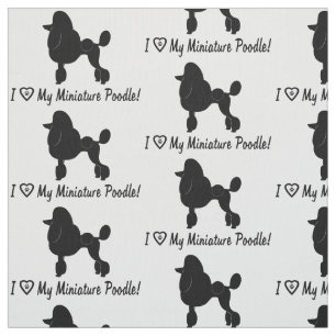 I Love My Miniature Poodle with Heart and Paws Fabric