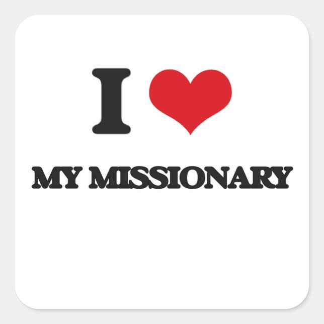 I Love My Missionary Square Sticker (Front)