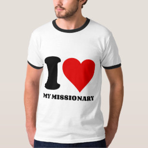 I LOVE MY MISSIONARY T-Shirt