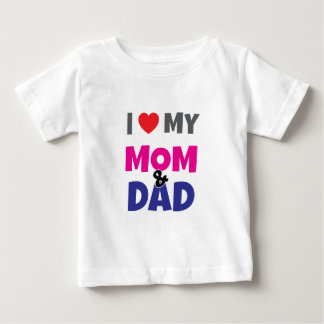 I Love my Mom Dad - Heart Baby Toddler T-shirt