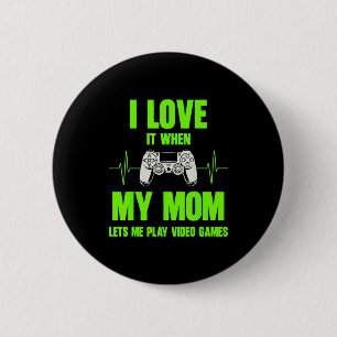 I Love My Mom Gamer Gaming Teen Boys Video Game Co 6 Cm Round Badge