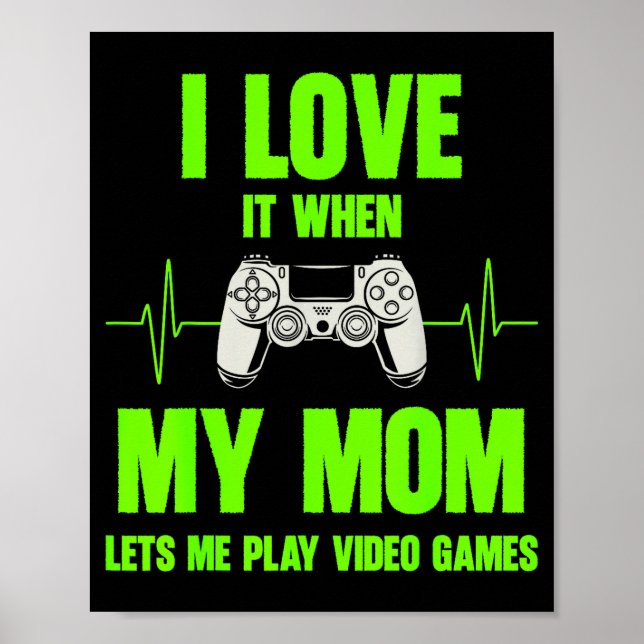 I Love My Mom Gamer Gaming Teen Boys Video Game Co Poster (Front)