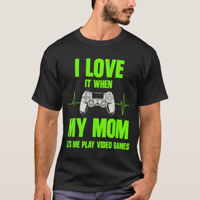 I Love My Mom Gamer Gaming Teen Boys Video Game Co T-Shirt (Front)