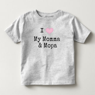 I Love My Momma & Mopa (Non binary/Gender neutral) Toddler T-Shirt