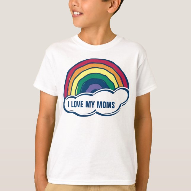 I Love My Moms T-Shirt (Front)