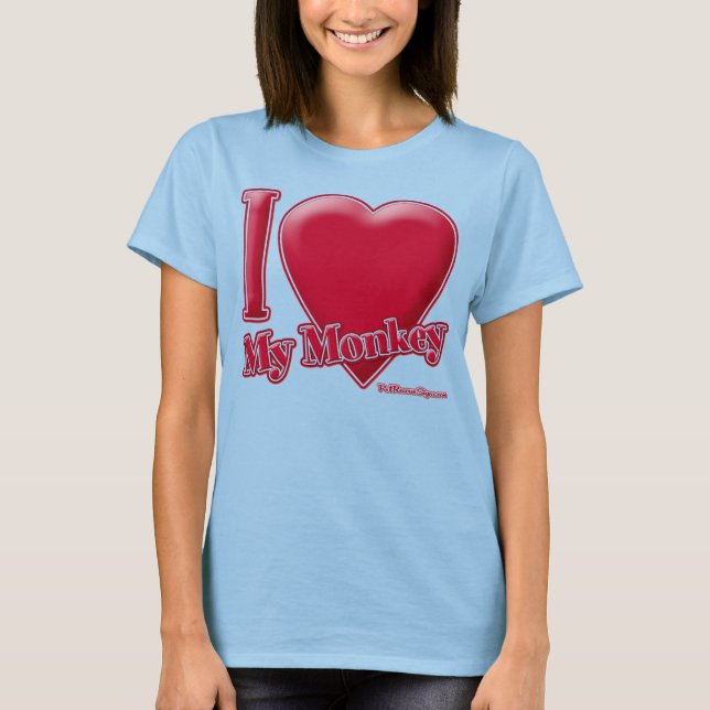 I Love My Monkey T-Shirt (Front)