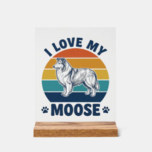 I Love My Moose Dog Retro Engraving Design_1 Acrylic Sign