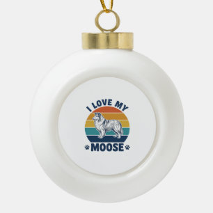 I Love My Moose Dog Retro Engraving Design_1 Ceramic Ball Christmas Ornament