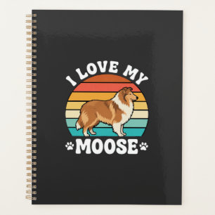 I Love My Moose Retro Collie Dog Planner