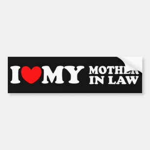 I Love My Mother In Law Bumper Sticker