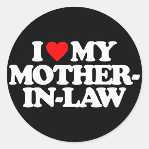 I LOVE MY MOTHER-IN-LAW CLASSIC ROUND STICKER