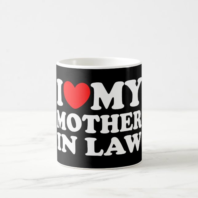 I Love My Mother In Law Coffee Mug (Center)