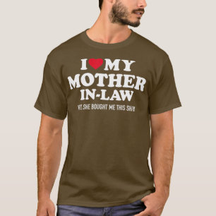 I love my mother-in-law for son-in-law  T-Shirt