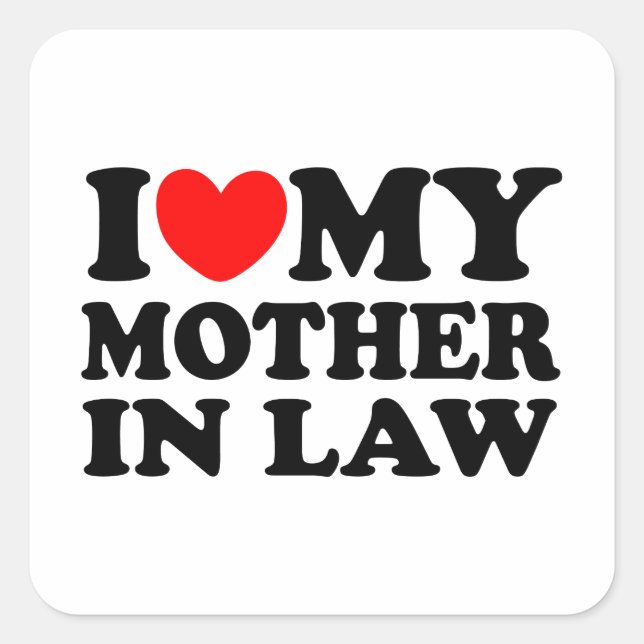 I Love My Mother In Law Square Sticker (Front)
