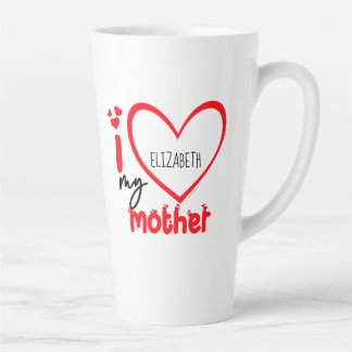 I Love My Mother Photo Gift Latte Mug