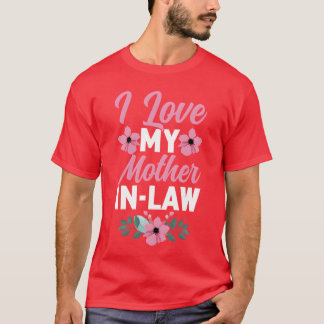 I Love My MotherInLaw Funny Daughter and Son T-Shirt