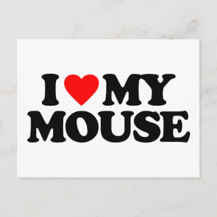 I LOVE MY MOUSE POSTCARD
