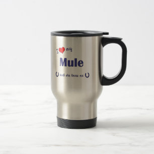 I Love My Mule (Female Mule) Travel Mug