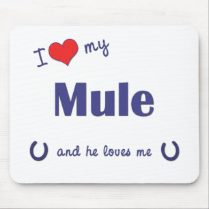 I Love My Mule (Male Mule) Mouse Mat