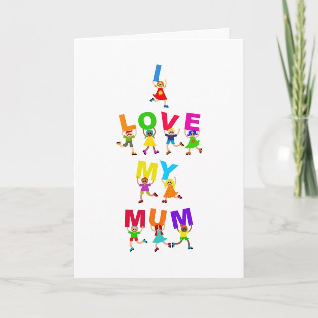 I Love My Mum Card (Front)