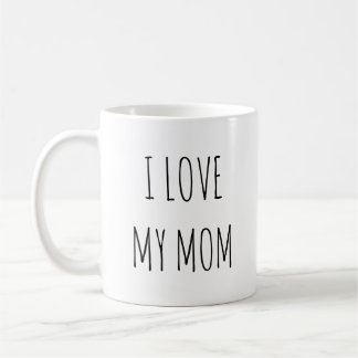 I Love My Mum  Coffee Mug