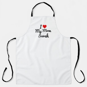 I Love My Mum Create Your Own Mothers Name Apron