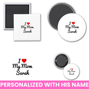 I Love My Mum Create Your Own Mothers Name Magnet