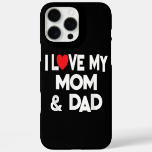 I Love My Mum & Dad - Celebrate Family Mother Fath iPhone 16 Pro Max Case