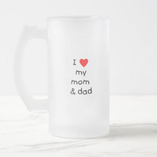 I love my mum & dad frosted glass beer mug