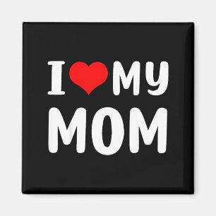 I love my mum funny mothers day for mum mummy mama magnet