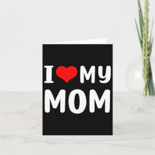 I Love My Mum Funny Mothers Day Gifts For Mum Momm Card