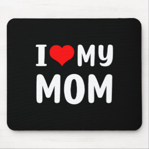 I Love My Mum Funny Mothers Day Gifts For Mum Momm Mouse Mat