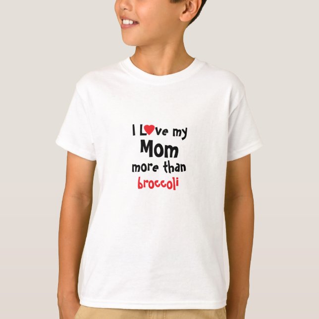 I Love My Mum Funny Personalised T-Shirt (Front)